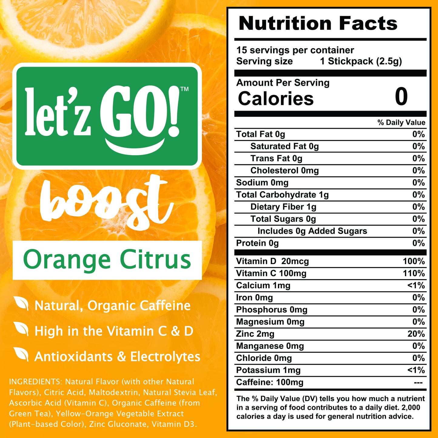 Let'z Go Boost is made with natural organic caffeine, from green tea, and is high in Vitamin C and D, Antioxidants, and Electrolytes