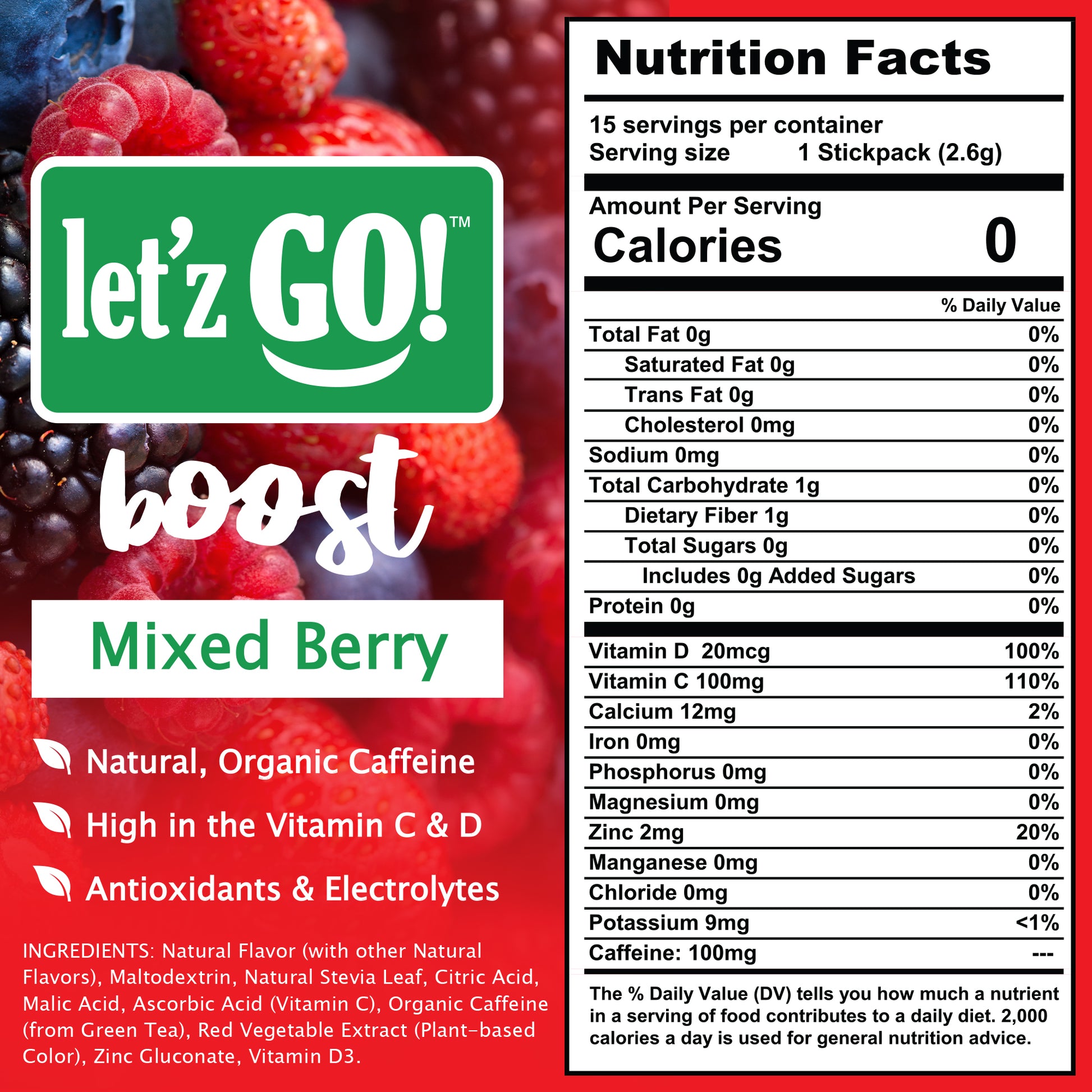 Let'z Go Boost is made with natural organic caffeine, from green tea, and is high in Vitamin C and D, Antioxidants, and Electrolytes
